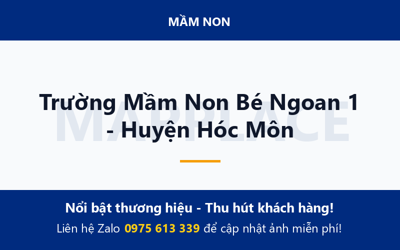 Trường Mầm Non Bé Ngoan 1 - Huyện Hóc Môn