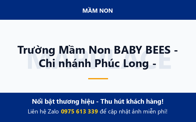 Trường Mầm Non BABY BEES - Chi nhánh Phúc Long -