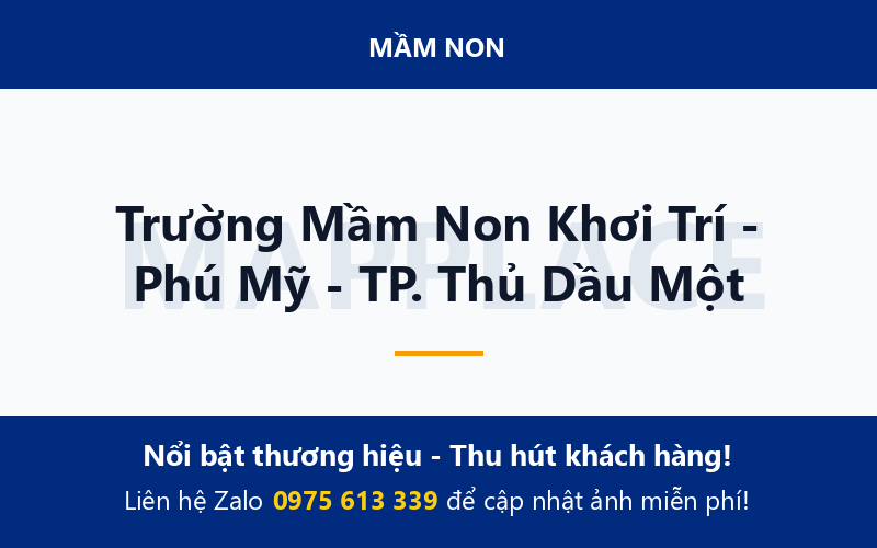 Trường Mầm Non Khơi Trí - Phú Mỹ - TP. Thủ Dầu Một
