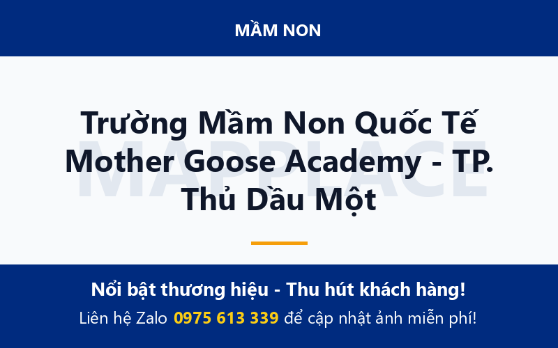 Trường Mầm Non Quốc Tế Mother Goose Academy - TP. Thủ Dầu Một