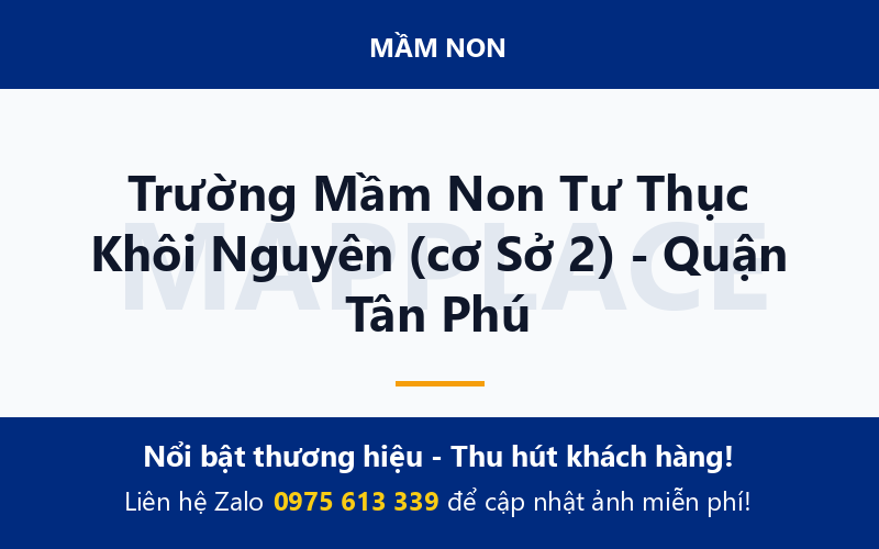 Trường Mầm Non Tư Thục Khôi Nguyên (cơ Sở 2) - Quận Tân Phú