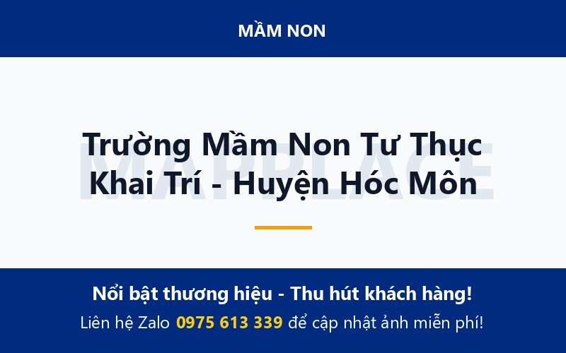 Trường Mầm Non Tư Thục Khai Trí - Huyện Hóc Môn