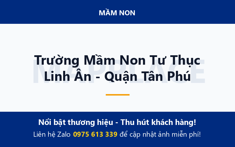 Trường Mầm Non Tư Thục Linh Ân - Quận Tân Phú