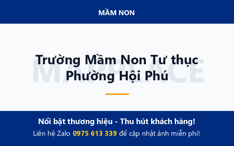 Trường Mầm Non Tư thục Phường Hội Phú