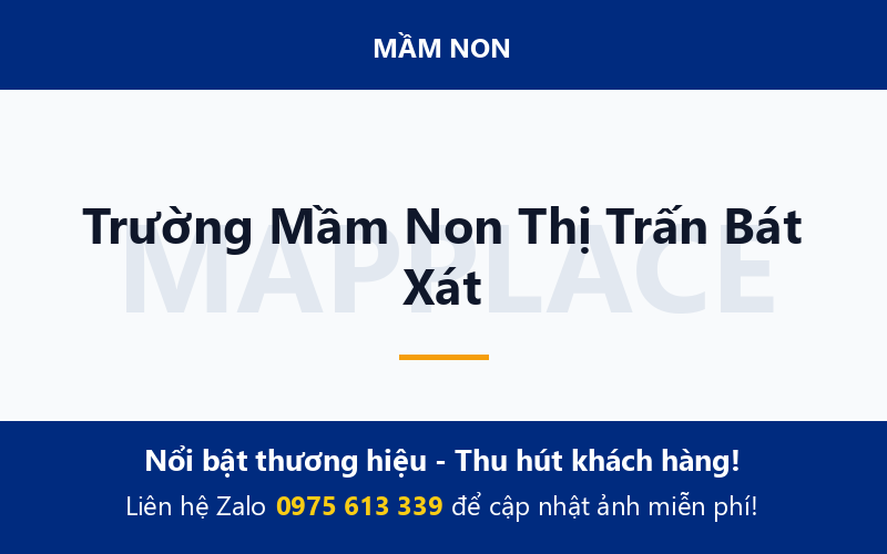 Trường Mầm Non Thị Trấn Bát Xát