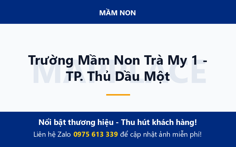 Trường Mầm Non Trà My 1 - TP. Thủ Dầu Một