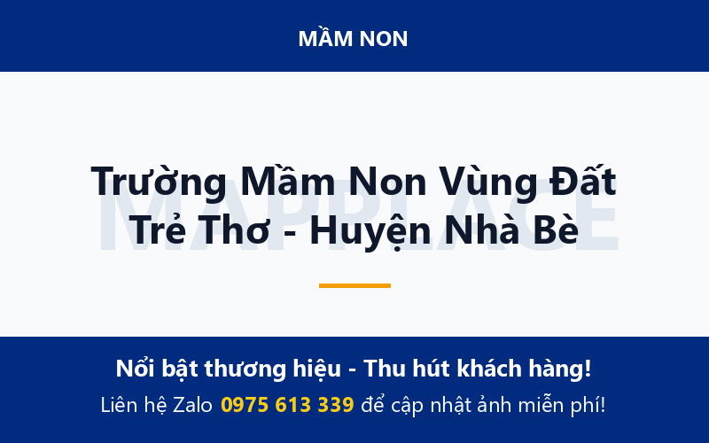 Trường Mầm Non Vùng Đất Trẻ Thơ - Huyện Nhà Bè
