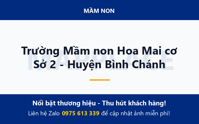 Trường Mầm non Hoa Mai cơ Sở 2 - Huyện Bình Chánh