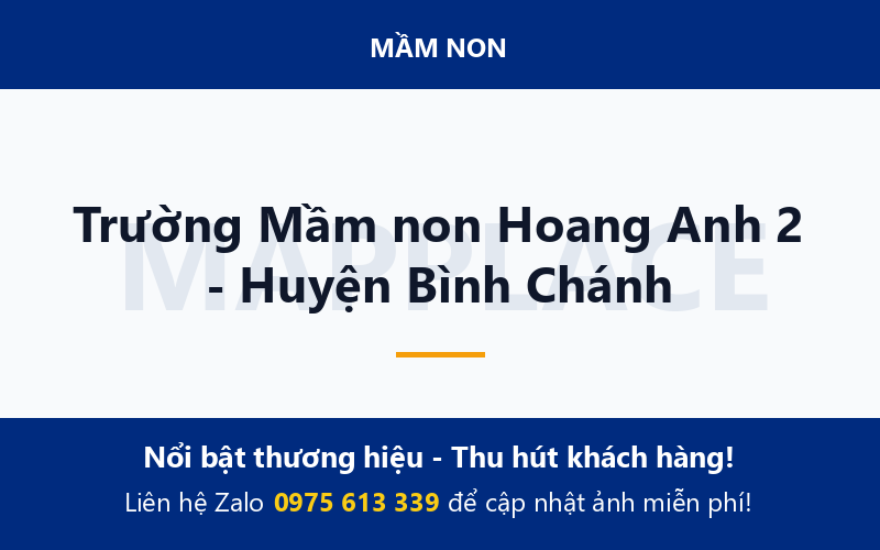 Trường Mầm non Hoang Anh 2 - Huyện Bình Chánh