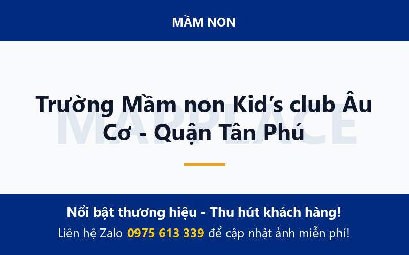 Trường Mầm non Kid’s club Âu Cơ - Quận Tân Phú