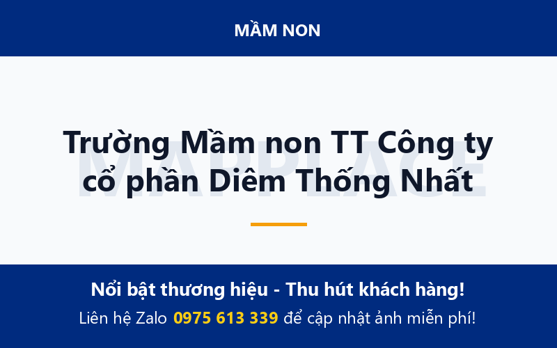 Trường Mầm non TT Công ty cổ phần Diêm Thống Nhất