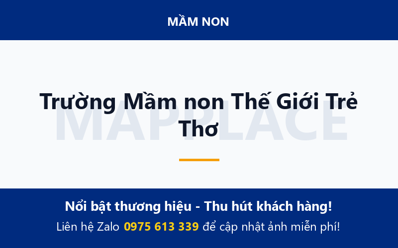 Trường Mầm non Thế Giới Trẻ Thơ