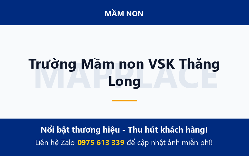 Trường Mầm non VSK Thăng Long