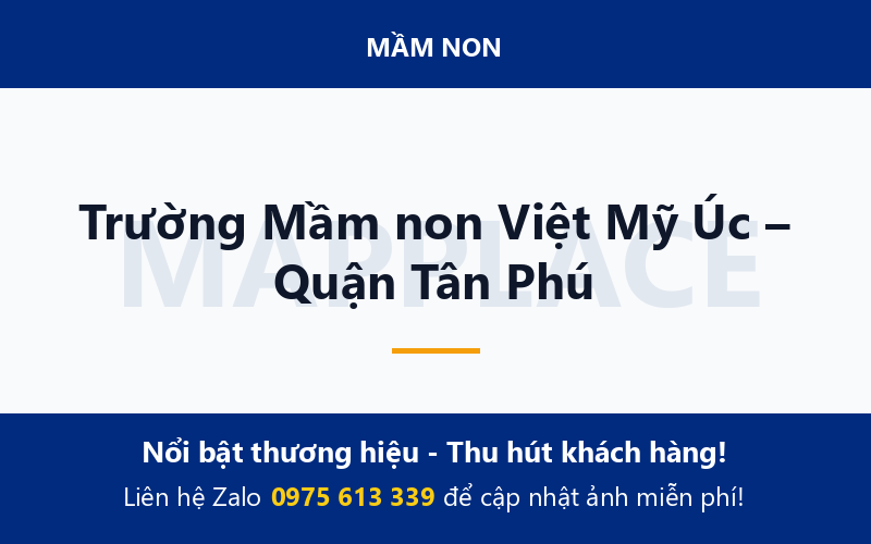 Trường Mầm non Việt Mỹ Úc – Quận Tân Phú
