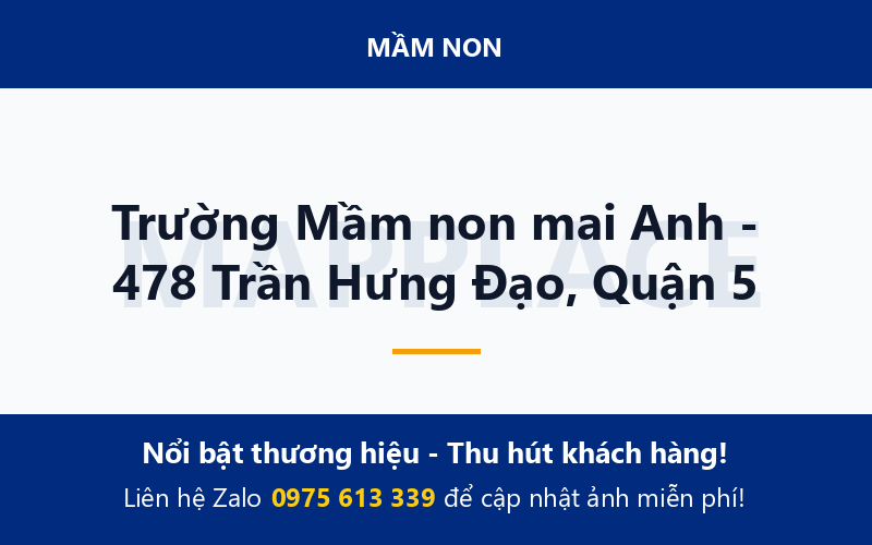 Trường Mầm non mai Anh - 478 Trần Hưng Đạo, Quận 5