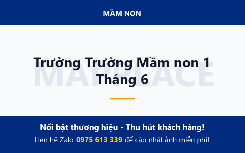 Trường Trường Mầm non 1 Tháng 6