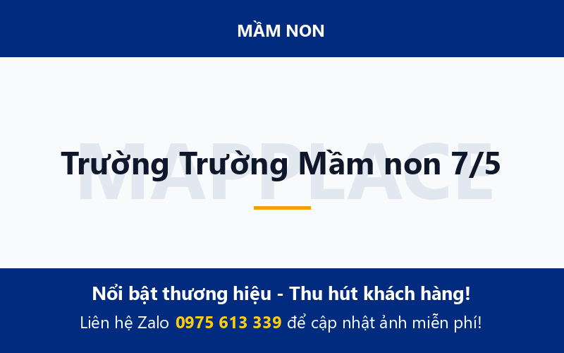 Trường Trường Mầm non 7/5