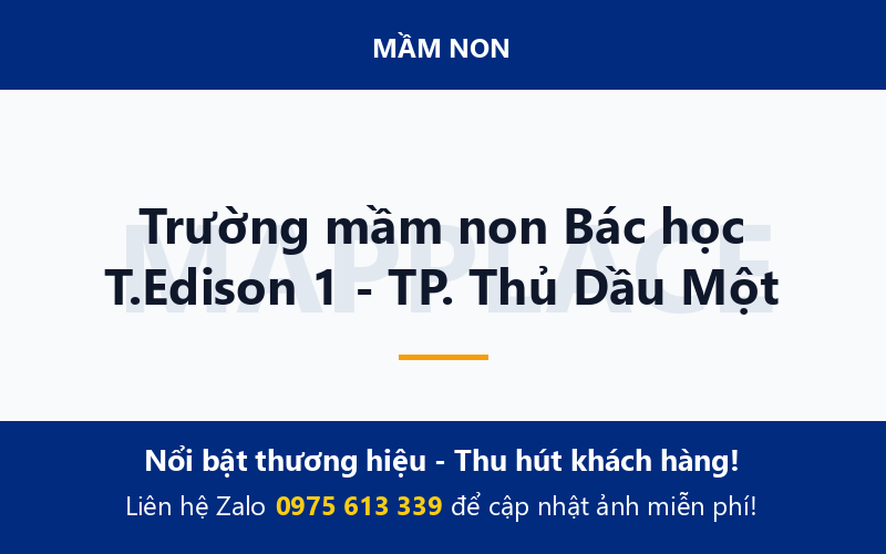 Trường mầm non Bác học T.Edison 1 - TP. Thủ Dầu Một