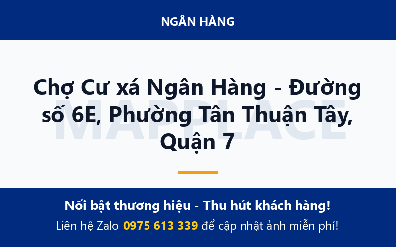 Chợ Cư xá Ngân Hàng - Đường số 6E, Phường Tân Thuận Tây, Quận 7