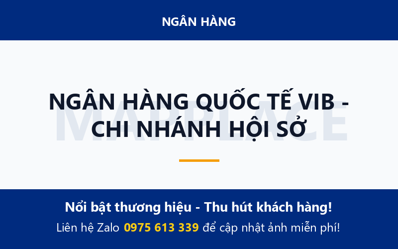 NGÂN HÀNG QUỐC TẾ VIB - CHI NHÁNH HỘI SỞ