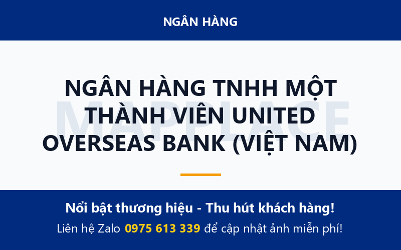 NGÂN HÀNG TNHH MỘT THÀNH VIÊN UNITED OVERSEAS BANK (VIỆT NAM)