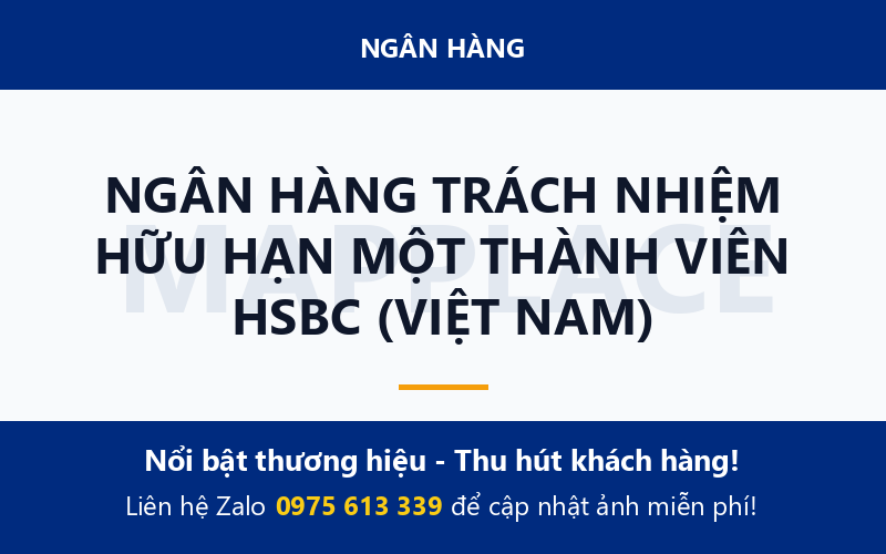 NGÂN HÀNG TRÁCH NHIỆM HỮU HẠN MỘT THÀNH VIÊN HSBC (VIỆT NAM)