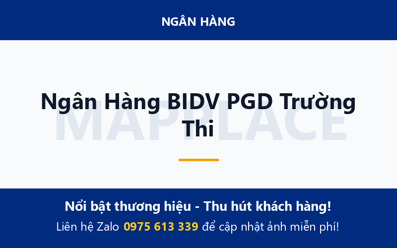 Ngân Hàng BIDV PGD Trường Thi