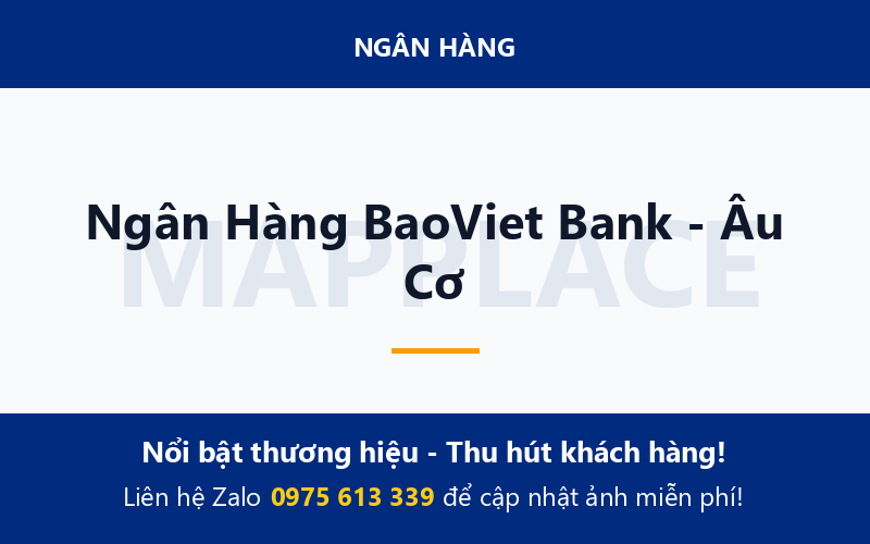 Ngân Hàng BaoViet Bank - Âu Cơ