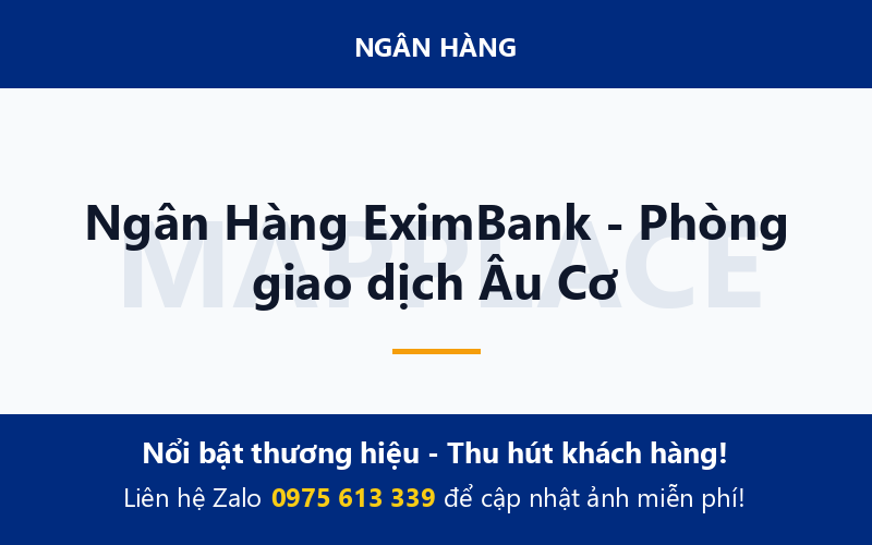 Ngân Hàng EximBank - Phòng giao dịch Âu Cơ