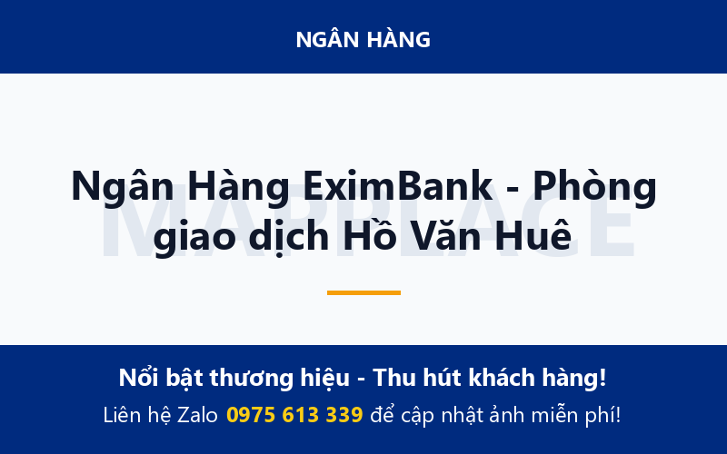 Ngân Hàng EximBank - Phòng giao dịch Hồ Văn Huê
