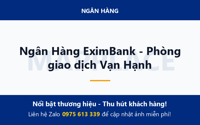 Ngân Hàng EximBank - Phòng giao dịch Vạn Hạnh
