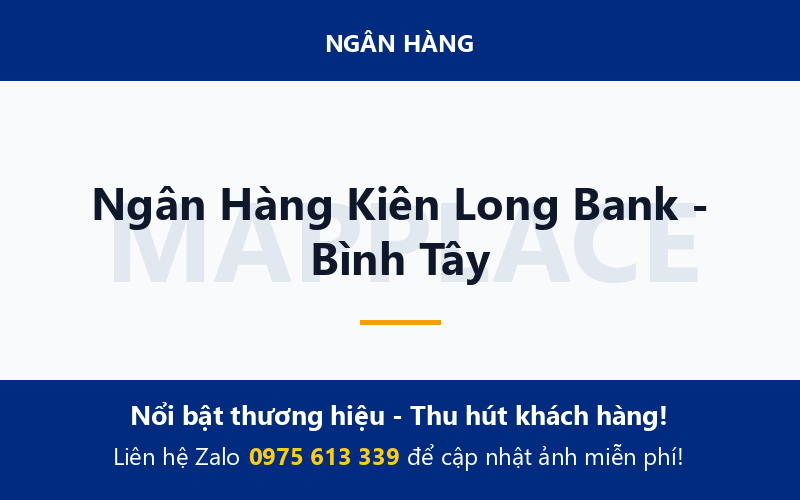 Ngân Hàng Kiên Long Bank - Bình Tây