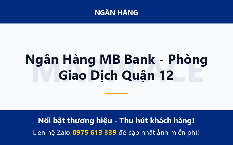Ngân Hàng MB Bank - Phòng Giao Dịch Quận 12