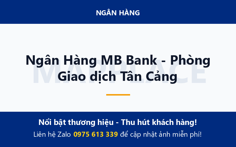 Ngân Hàng MB Bank - Phòng Giao dịch Tân Cảng