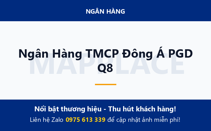 Ngân Hàng TMCP Đông Á PGD Q8