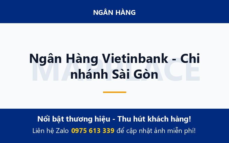 Ngân Hàng Vietinbank - Chi nhánh Sài Gòn