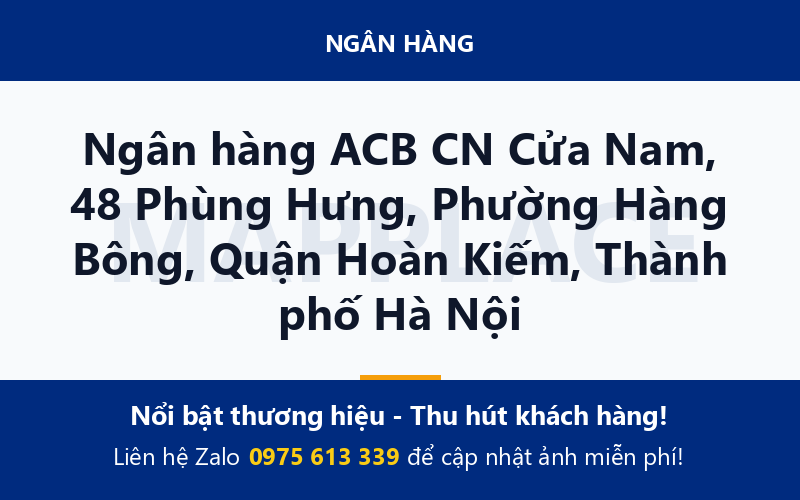 Ngân hàng ACB CN Cửa Nam, 48 Phùng Hưng, Phường Hàng Bông, Quận Hoàn Kiếm, Thành phố Hà Nội