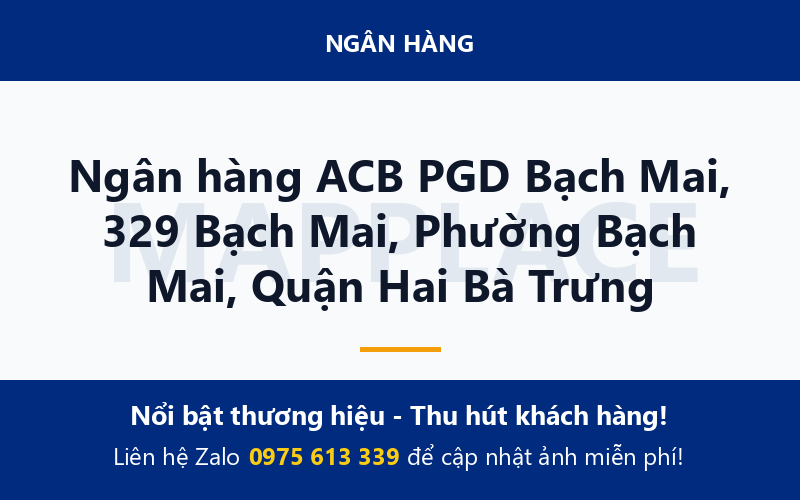 Ngân hàng ACB PGD Bạch Mai, 329 Bạch Mai, Phường Bạch Mai, Quận Hai Bà Trưng