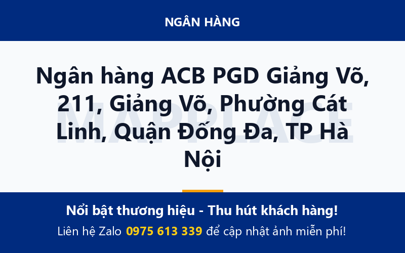 Ngân hàng ACB PGD Giảng Võ, 211, Giảng Võ, Phường Cát Linh, Quận Đống Đa, TP Hà Nội