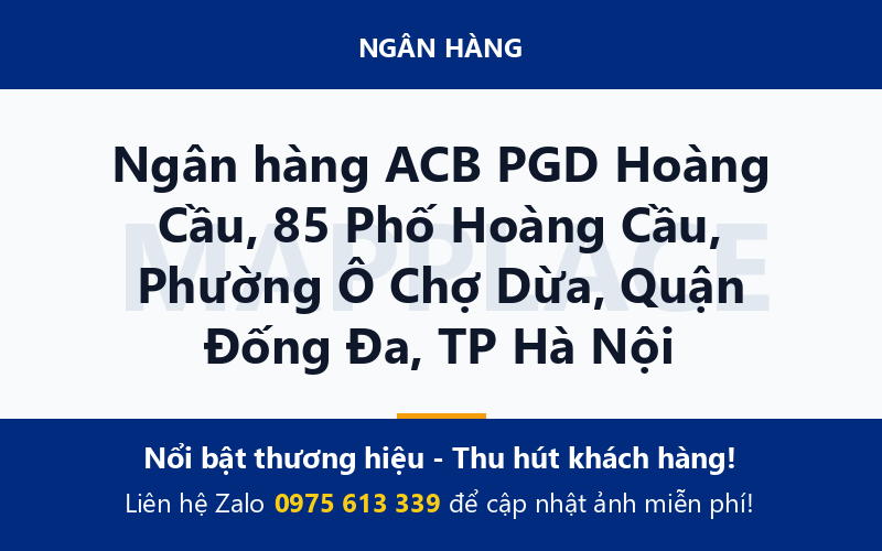 Ngân hàng ACB PGD Hoàng Cầu, 85 Phố Hoàng Cầu, Phường Ô Chợ Dừa, Quận Đống Đa, TP Hà Nội