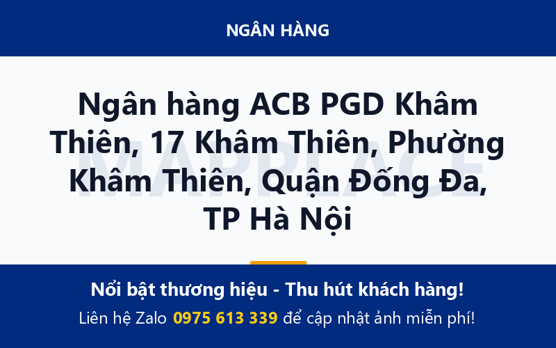 Ngân hàng ACB PGD Khâm Thiên, 17 Khâm Thiên, Phường Khâm Thiên, Quận Đống Đa, TP Hà Nội