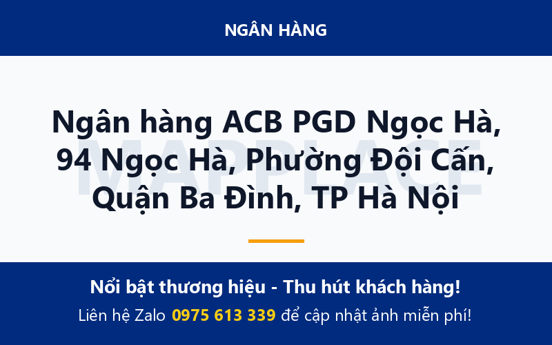 Ngân hàng ACB PGD Ngọc Hà, 94 Ngọc Hà, Phường Đội Cấn, Quận Ba Đình, TP Hà Nội