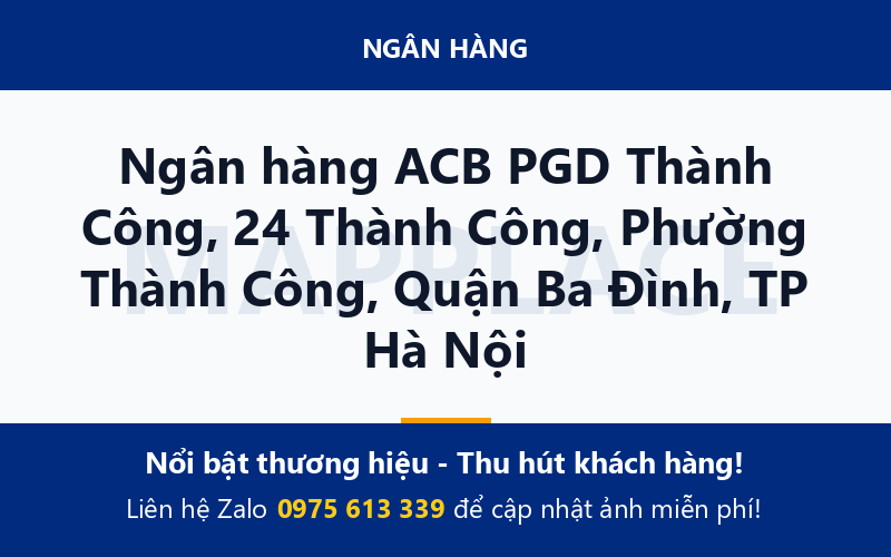 Ngân hàng ACB PGD Thành Công, 24 Thành Công, Phường Thành Công, Quận Ba Đình, TP Hà Nội