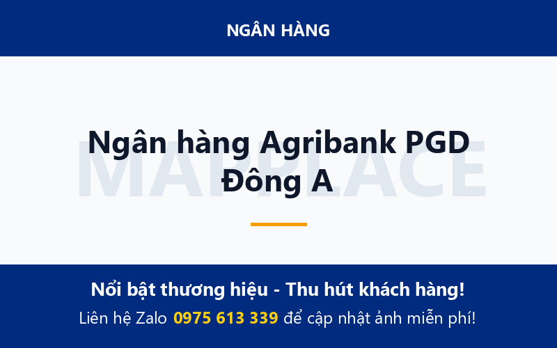 Ngân hàng Agribank PGD Đông A
