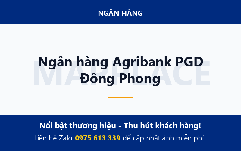 Ngân hàng Agribank PGD Đông Phong