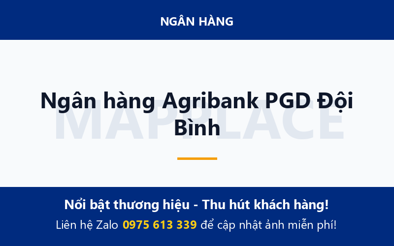 Ngân hàng Agribank PGD Đội Bình