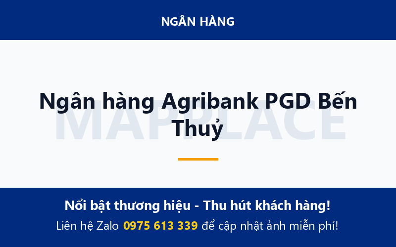 Ngân hàng Agribank PGD Bến Thuỷ