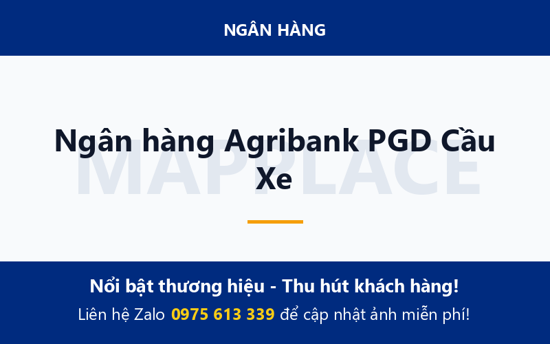 Ngân hàng Agribank PGD Cầu Xe