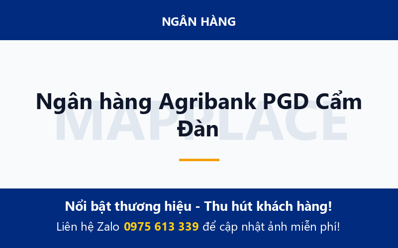 Ngân hàng Agribank PGD Cẩm Đàn