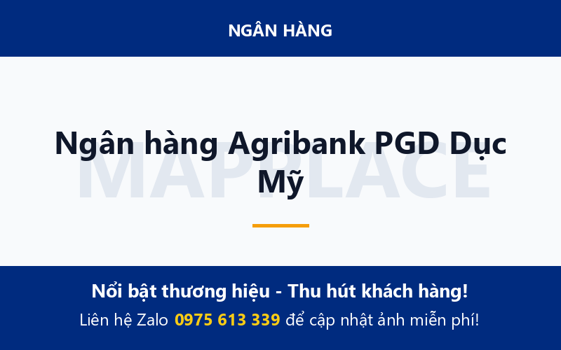 Ngân hàng Agribank PGD Dục Mỹ